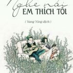 Nghe nói em thích tôi