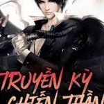 Truyền kỳ chiến thần